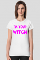 I'm Your Witch - Napis