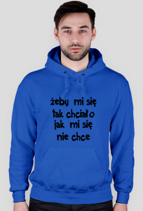 BLUZA MĘSKA ŻEBY MI SIĘ CHCIAŁO BLACK