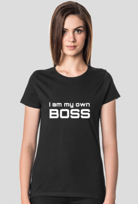 T-shirt: I am my own Boss