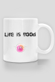 Kubek: Life is good