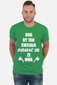 Koszulka"Ona by tak chciała, dziarać się ze mną!"