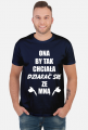 Koszulka"Ona by tak chciała, dziarać się ze mną!"