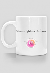 Kubek: Dream Believe Achieve