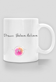 Kubek: Dream Believe Achieve