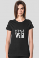 T-shirt: Stay Wild