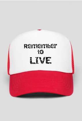 Czapka z daszkiem: Remember to Live