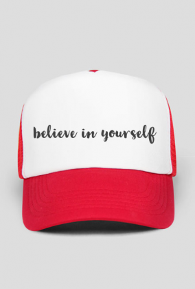 Czapka z daszkiem: Believe in yourself