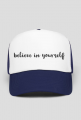 Czapka z daszkiem: Believe in yourself
