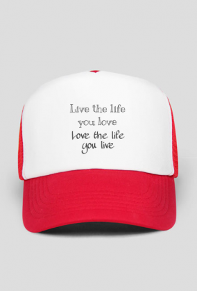 Czapka z daszkiem: Live the live you love