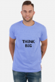 Koszulka Męska: Think Big