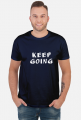 Koszulka Męska: Keep Going