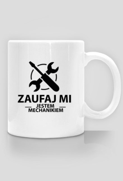 Kubek - Zaufaj mi jestem mechanikiem