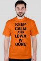Koszulka Keep Calm And Lewa W Górę