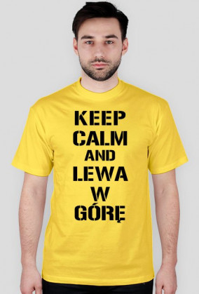 Koszulka Keep Calm And Lewa W Górę