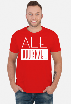 Ale urwał - koszulka z zabawnym nadrukiem - biały nadruk