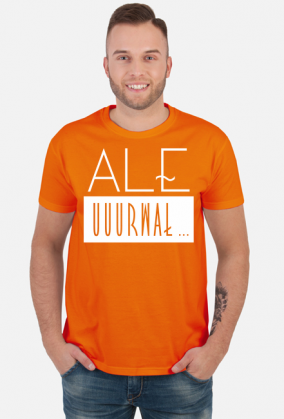 Ale urwał - koszulka z zabawnym nadrukiem - biały nadruk