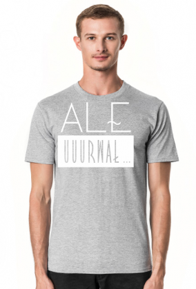 Ale urwał - koszulka z zabawnym nadrukiem - biały nadruk