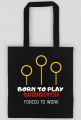 Born to Play Quidditch- torba czarna