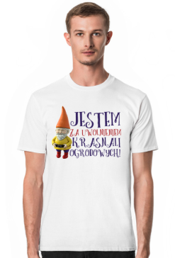Jestem za uwolnieniem krasnali ogrodowych - koszulka z nadrukiem