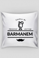Poszewka na poduszkę - Zaufaj mi jestem barmanem