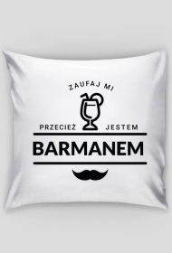 Poszewka na poduszkę - Zaufaj mi jestem barmanem