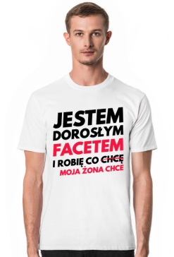 Koszulka męska Jestem Dorosłym Facetem i robię co chcę
