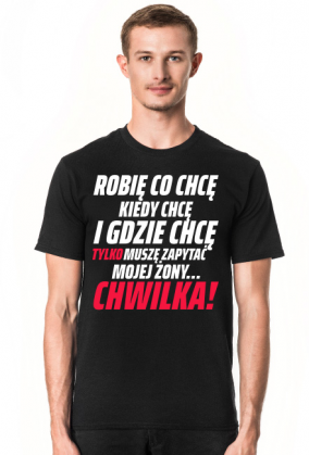 Koszulka męska robię co chcę, kiedy chcę i gdzie chcę czarna