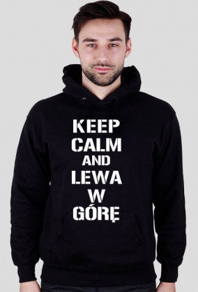 Bluza z kaputurem Keep Calm And Lewa W Górę