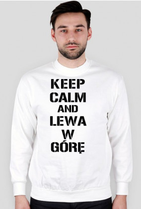 Bluza Keep Calm And Lewa W Górę