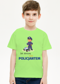 Jak dorosnę będę policjantem