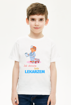 Jak dorosnę będę lekarzem koszulka