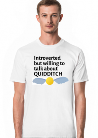 Intoverted but willing to talk about Quidditch- koszulka