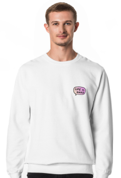 Life is hard Sweatshirt ♂