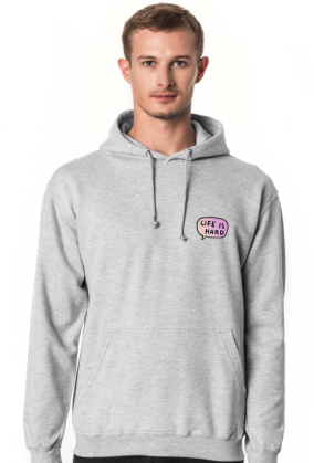 Life is hard Hoodie ♂