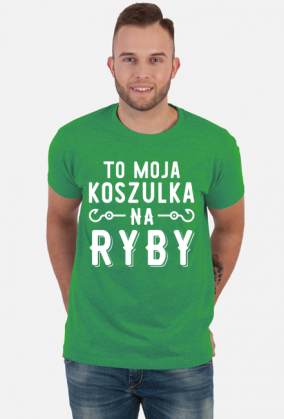 Koszulka męska To moja koszulka na ryby