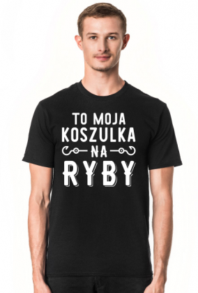 Koszulka męska To moja koszulka na ryby