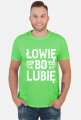 Koszulka męska Łowię bo lubię