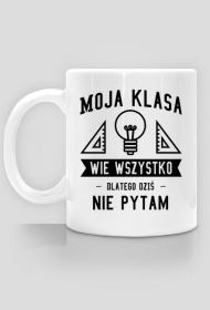 Moja klasa wie wszystko - Kubek dla nauczyciela