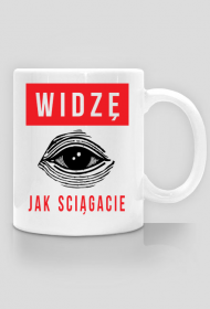 Widzę jak ściągacie - Prezent dla nauczyciela