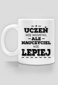 Nauczyciel wie lepiej - Prezent dla nauczyciela