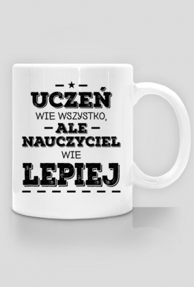Nauczyciel wie lepiej - Prezent dla nauczyciela