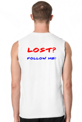 Męska koszulka bez rękawów - LOST? FOLLOW ME!