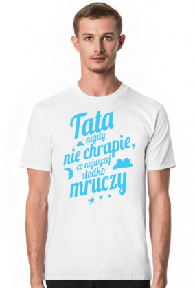 Tata nigdy nie chrapie, co najwyżej słodko mruczy