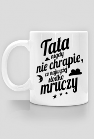 Śmieszny kubek dla taty, który chrapie