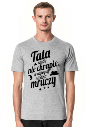 Koszulka na dzień ojca - Prezent dla taty, który chrapie