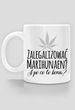 Zalegalizować marihunaen - kubek z nadrukiem