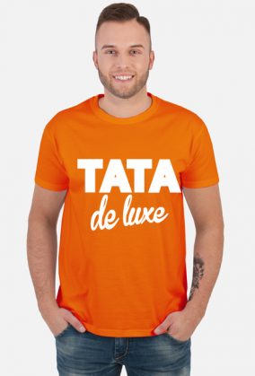 Koszulka dla taty na Dzień Ojca Tata De Luxe