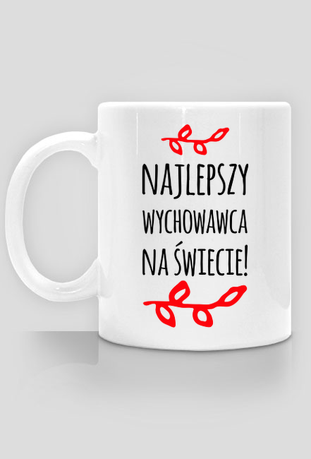 Najlepszy wychowawca na świecie - kubek z dwustronnym nadrukiem