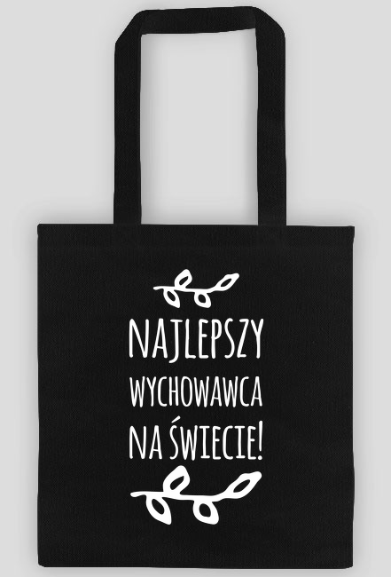 Najlepszy wychowawca na świecie  - torba z białym nadrukiem