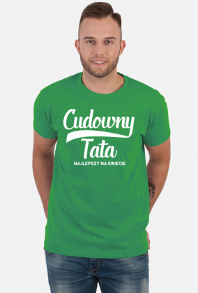 Koszulka Cudowny Tata najlepszy na Świecie